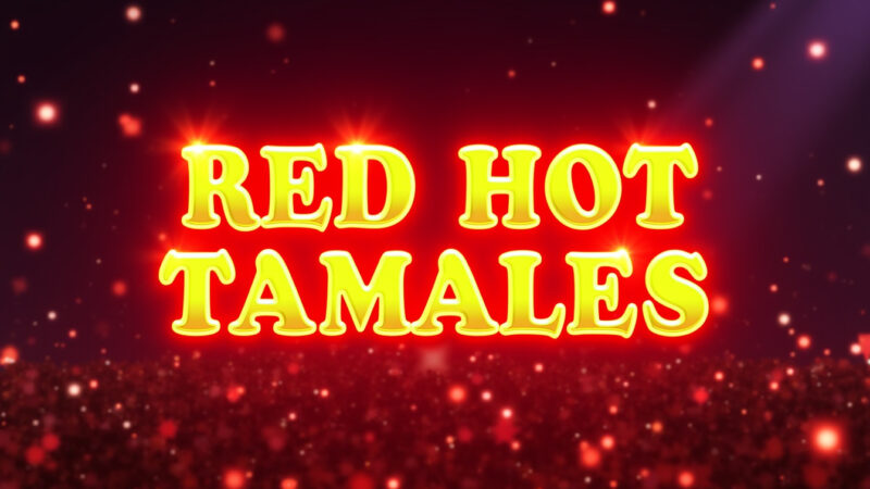 Red Hot Tamales Slot Machine
