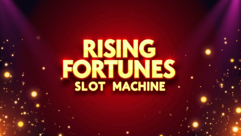 Rising Fortunes Slot Machine